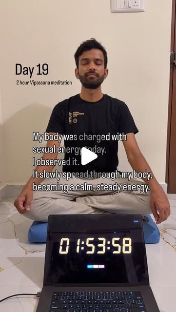 Day 19 · 2-hour Vipassana sit.